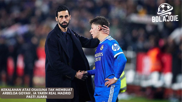 Alvaro Arbeloa tersenyum yakin Real Madrid bisa juara La Liga meski kalah dari Osasuna - bolajoie